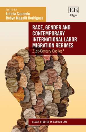 Race, Gender and Contemporary International Labo – 21st–Century Coolies? de Leticia Saucedo