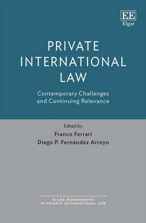 Private International Law – Contemporary Challenges and Continuing Relevance de FRANCO FERRARI