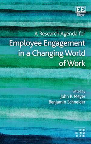 A Research Agenda for Employee Engagement in a Changing World of Work de John P. Meyer