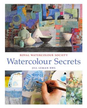 Watercolour Secrets de Jill Leman