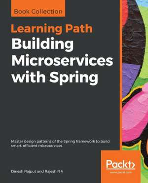 Building Microservices with Spring de Dinesh Rajput