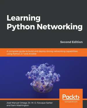 Learning Python Networking - Second Edition de José Manuel Ortega