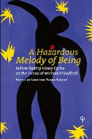 Hazardous Melody of Being de Lorraine Byrne Bodley