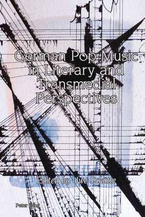 German Pop Music in Literary and Transmedial Perspectives