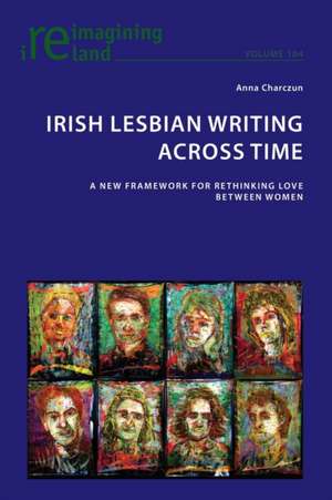 Irish Lesbian Writing Across Time de Anna Charczun