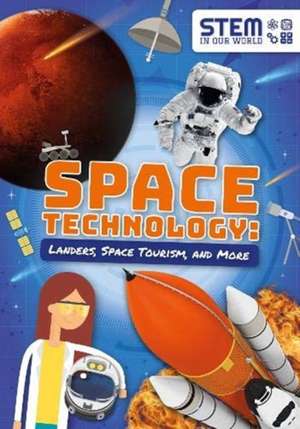 Space Technology: Landers, Space Tourism, and More de John Wood