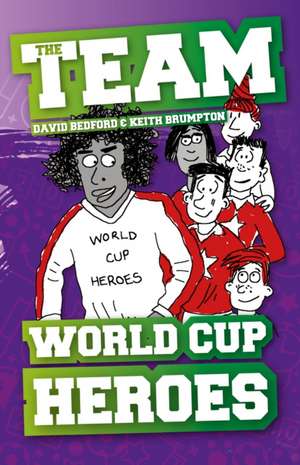 World Cup Heroes de David Bedford