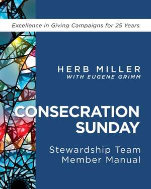 Consecration Sunday Stewardship Team Member Manual de Herb Miller