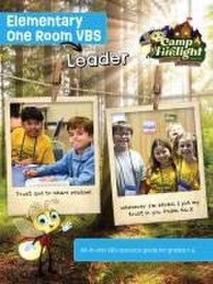 Vacation Bible School (Vbs) 2024 Camp Firelight Elementary One Room Vbs Leader