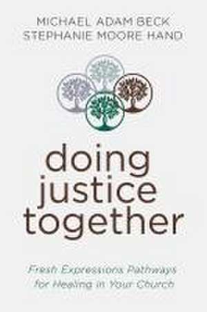 Doing Justice Together de Michael Adam Beck