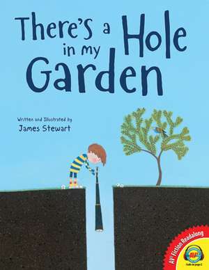 There's a Hole in My Garden de James Stewart