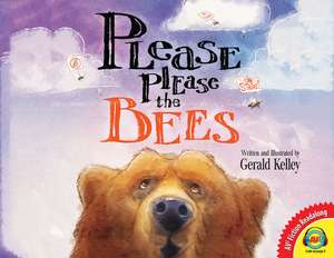 Please Please the Bees de Gerald Kelley