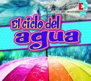 El Ciclo del Agua (the Water Cycle) de Maria Koran