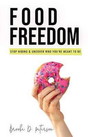 Food Freedom de Brooke D. Peterson