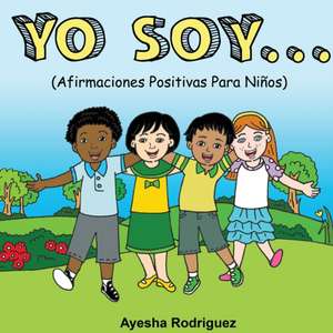 Yo Soy.. de Ayesha Rodriguez