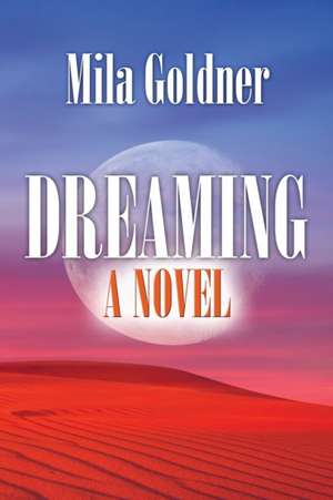 Dreaming de Mila Goldner