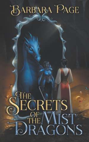 The Secrets of the Mist Dragons de Barbara Page