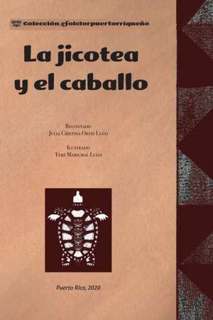 La Jicotea y el Caballo de Julia Cristina Ortiz-Lugo