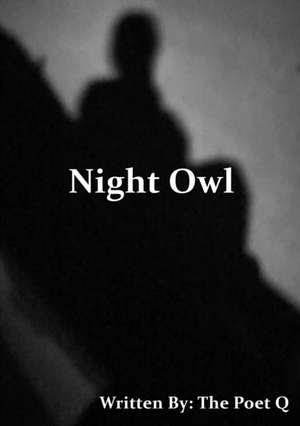 Night Owl de The Poet Q