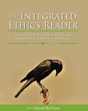 The Integrated Ethics Reader de David Mcclean