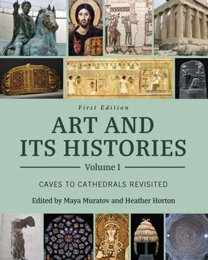 Art and Its Histories, Volume I de Maya Muratov