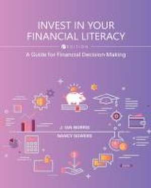 Invest in Your Financial Literacy de J Ian Norris