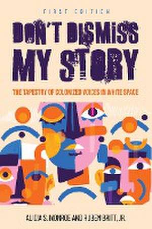 Don't Dismiss My Story de Ruben Britt