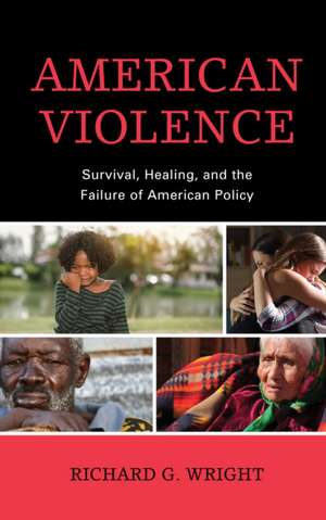 American Violence de Richard G. Wright