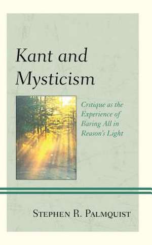 KANT AND MYSTICISM CRITIQUE ACB de Stephen R. Palmquist