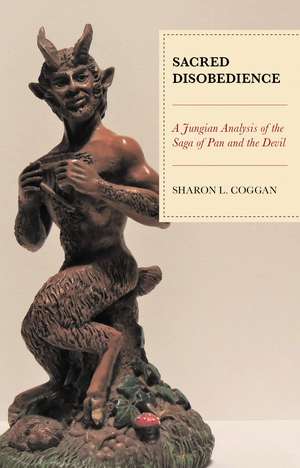 Sacred Disobedience: A Jungian Analysis of the Saga of Pan and the Devil de Sharon L. Coggan