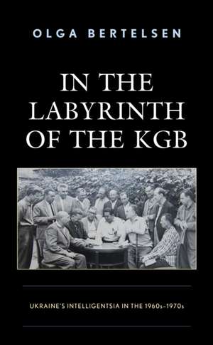 In the Labyrinth of the KGB de Olga Bertelsen