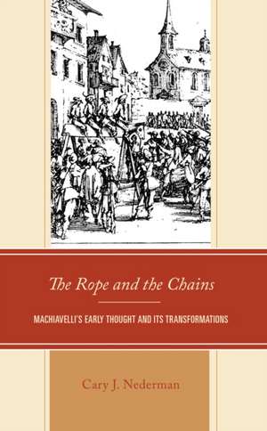 The Rope and the Chains de Cary Joseph Nederman