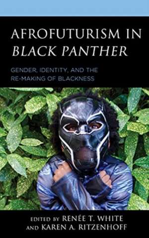 Afrofuturism in Black Panther de Karen A Ritzenhoff