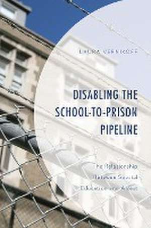 Disabling the School-to-Prison Pipeline de Laura Vernikoff