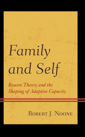 Family and Self de Robert J. Noone