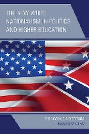 Gavin, M: New White Nationalism in Politics and Higher Educa de Michael H. Gavin