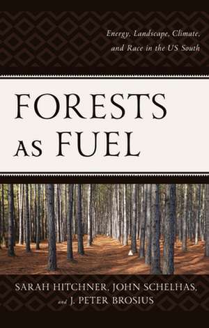 FORESTS AS FUEL de J. Peter Brosius