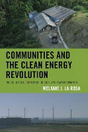 Communities and the Clean Energy Revolution de Melanie J. La Rosa