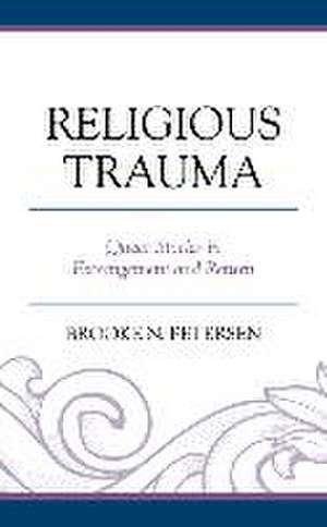 Religious Trauma de Brooke N. Petersen