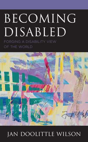 Becoming Disabled de Jan Doolittle Wilson