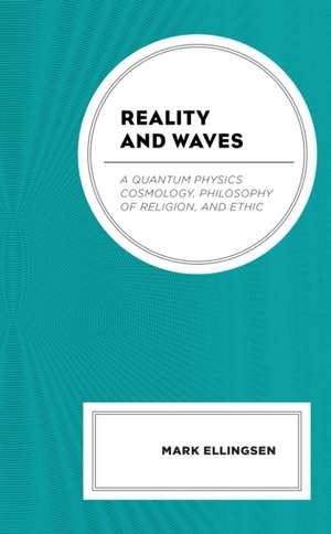 Ellingsen, M: Reality and Waves de Mark Ellingsen