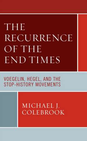 The Recurrence of the End Times de Michael J. Colebrook