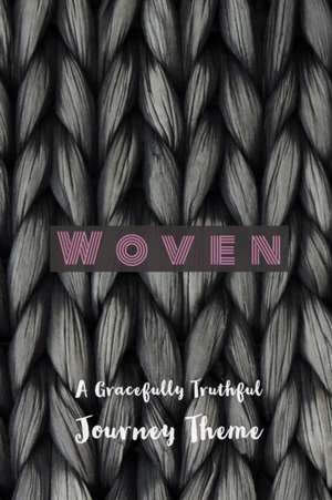 Woven de Gracefully Truthful