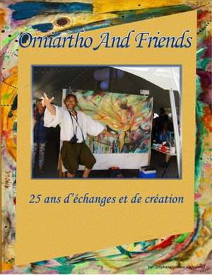 Orniartho and Friends (25ans d'échanges et de création de Stéphane Leblanc (Orniartho)