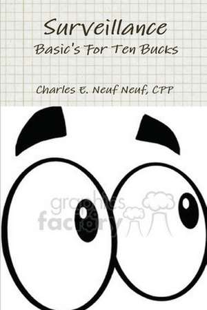 Surveillance, Basic's For Ten Bucks de Cpp Charles E. Neuf Neuf