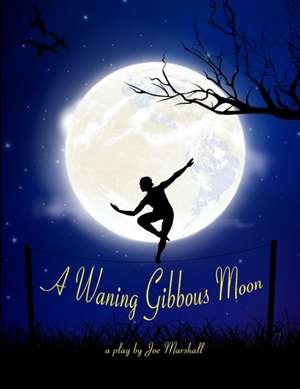 A Waning Gibbous Moon (readers copy) de Joe Marshall