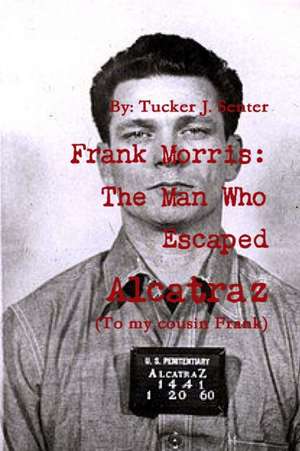 Frank Morris de Tucker Senter