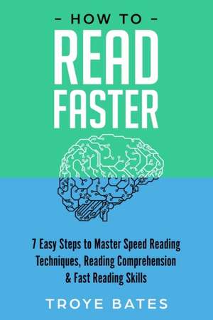 How to Read Faster de Troye Bates