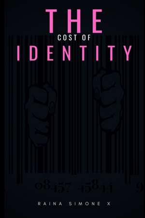 The Cost of Identity de Raina Simone Henderson