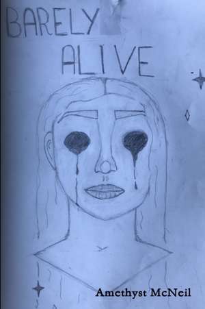 Barely Alive de Amethyst McNeil